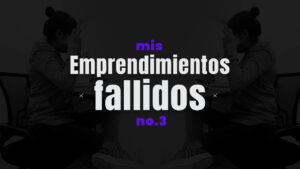 emprendimientos fallidos